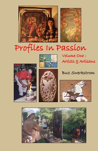 Profiles in Passion Volume One Artiists and Artisans