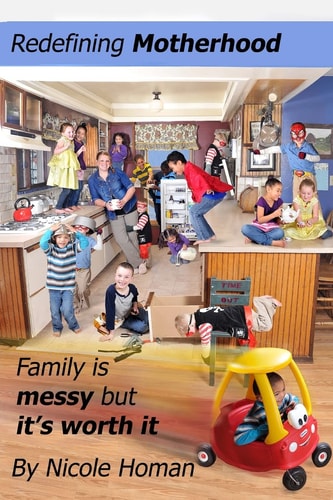 Redefining Motherhood Family Is Messy But It's Worth It