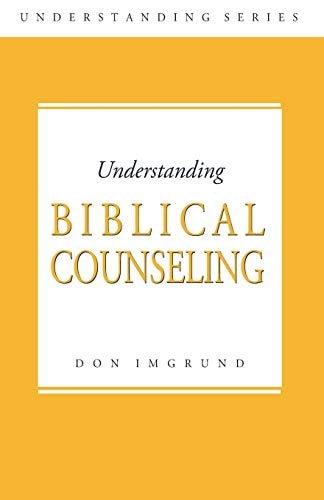 Understanding Biblical Counseling