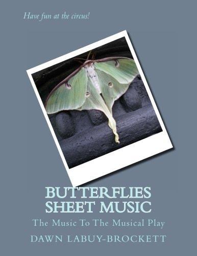 Butterflies Sheet Music The Music To The Musical Play