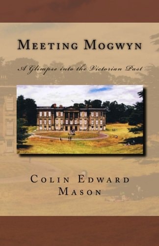Meeting Mogwyn A Glimpse Into the Victorian Past