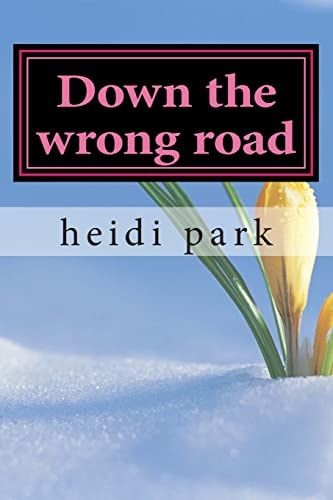 Down the Wrong Road