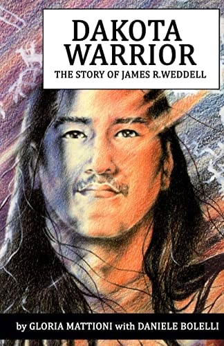 Dakota Warrior The Story of James R. Weddell