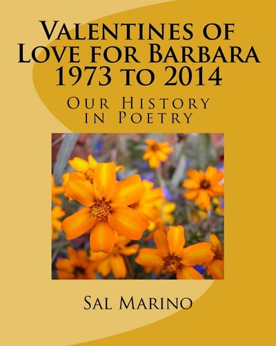 Valentines of Love for Barbara 1973 To 2014 Our History in Poetry