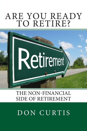 Are You Ready to Retire? The Non-Financial Side of Retirement
