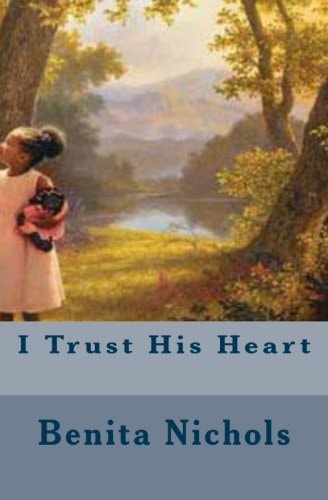 I Trust His Heart
