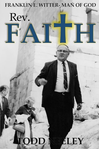 Rev. Faith Franklin E. Witter -- Man of God
