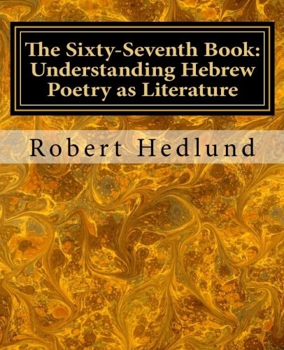 The Sixty-Seventh Book Understanding Hebrew Poetry As Literature
