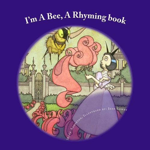 I'm a Bee A Rhyming Book