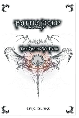 Battlefield: Son of Shadow The Chains We Bear