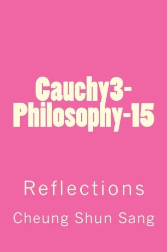 Cauchy3-Philosophy-15 Reflections