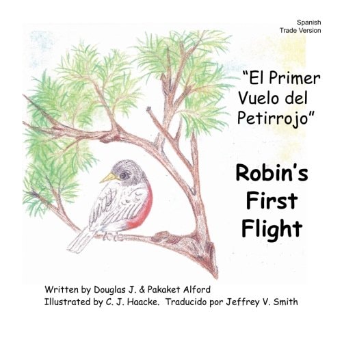 El Primer Vuelo Del Petirrojo Robins First Flight Spanish Trade Version Alas Del Coraje Wings of Courage