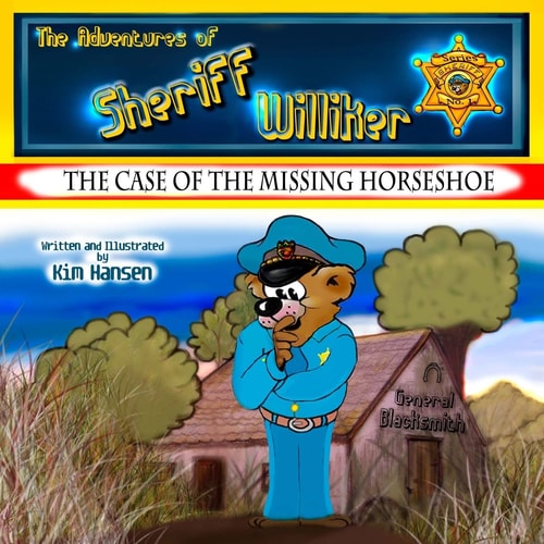 The Adventures of Sheriff Williker /Book 1: The Case of the Missing Horseshoe