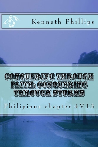 Conquering Through Faith Conquering Through Storms