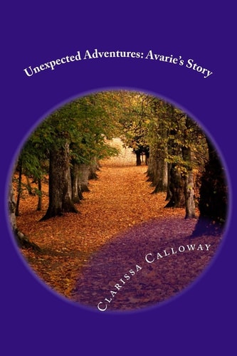 Unexpected Adventures Avarie's Story