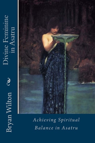 Divine Feminine in Asatru Spiritual Balance of the Norse