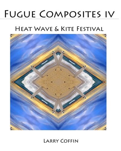 Fugue Composites IV Heat Wave and Kite Festival