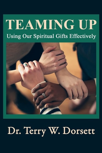 Teaming Up Using Our Spiritual Gifts Effectively