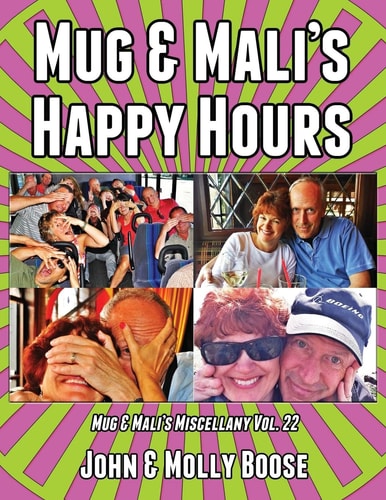 Mug and Mali's Happy Hours Mug and Mali's Miscellany Volume 22
