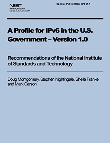 A Profile for IPv6 in the U. S. Government - Version 1. 0