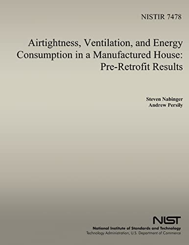 Airtightness, Ventilation And Energy Consumption in a Manufactured House Pre-Retrofit Results