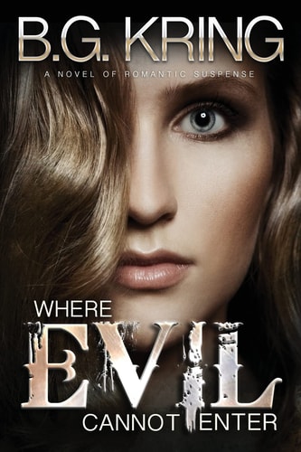 Where Evil Cannot Enter A Novel of Romantic Suspense