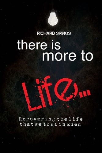 There Is More2Life Recovering What We Lost in Eden