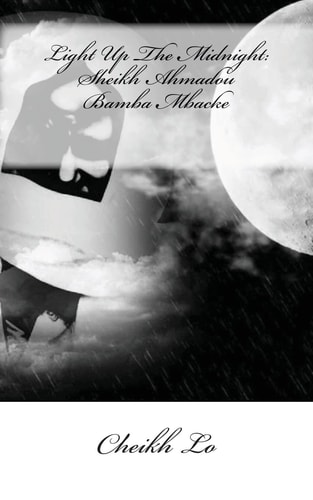 Light Up The Midnight Sheikh Ahmadou Bamba Mbacke