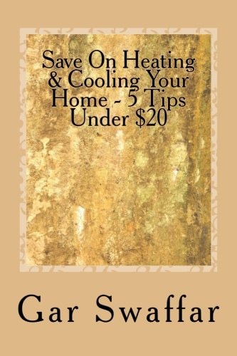 Save on Heating/Cooling Your Home - 5 Tips Under $20 Diagnose and Solve Your Homes Heating and Cooling Loss Problems