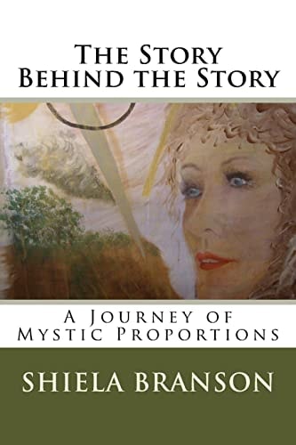 The Story Behind the Story A Journey of Mystic Proportions