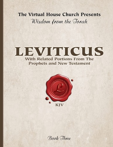 Wisdom From The Torah Book 3 Leviticus: With Portions From the Prophets and New Testament