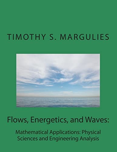 Flows, Energetics, and Waves Mathematical Applications: Physical Sciences and