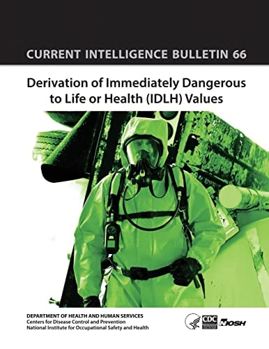 Derivation of Immediately Dangerous to Life Or Health (IDLH) Values Current Intelligence Bulletin 66