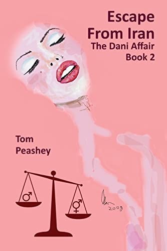 Escape From Iran The Dani Affair Book 2