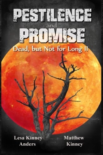 Pestilence and Promise Dead, But Not for Long II