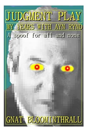Judgment Play My Years With Ayn Rynd