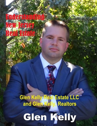 Understanding New Jersey Real Estate Glen Kelly Real Estate LLC and Glen Kelly, Realtors