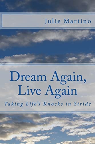 Dream Again, Live Again Taking Life's Knocks in Stride