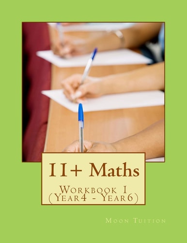 11+ Maths Workbook Workbook 1 (Year4 - Year6)