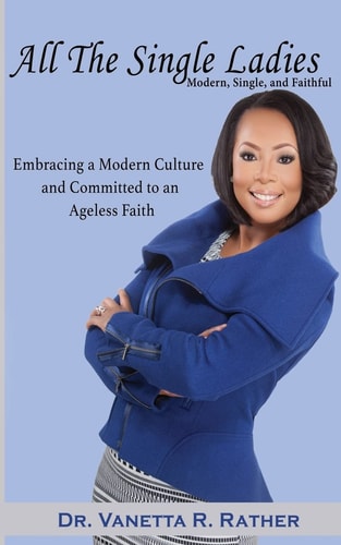 All the Single Ladies Modern Single and Faithful