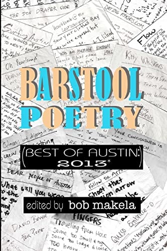 Barstool Poetry (Best of Austin 2013*)