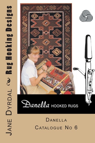 Rug Hooking Designs Danella Catalogue No 6