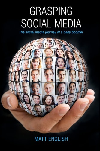 Grasping Social Media The Social Media Journey of a Baby Boomer