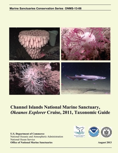 Taxonomic Guide Channel Islands National Marine Sanctuary, Okeanos Explorer Cruise, 2011