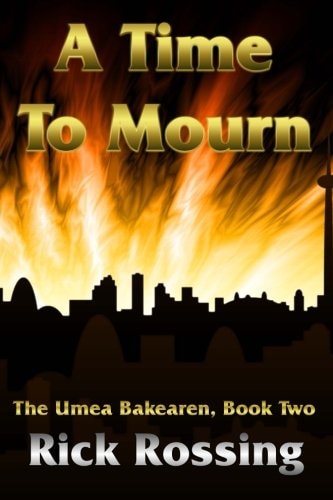 A Time To Mourn The Umea Bakearen, Book Two