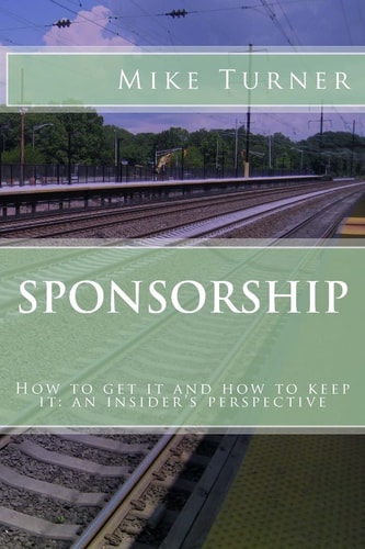 Sponsorship How to Get it and how to Keep it