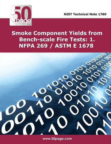 Smoke Component Yields from Bench-scale Fire Tests 1. Nfpa 269 / ASTM E 1678