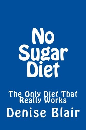 No Sugar Diet The Only Diet That Really Works