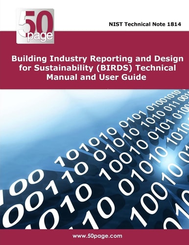Building Industry Reporting and Design for Sustainability (BIRDS) Technical Manual and User Guide
