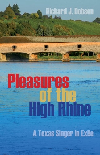 Pleasures of the High Rhine A Texas Singer in Exile